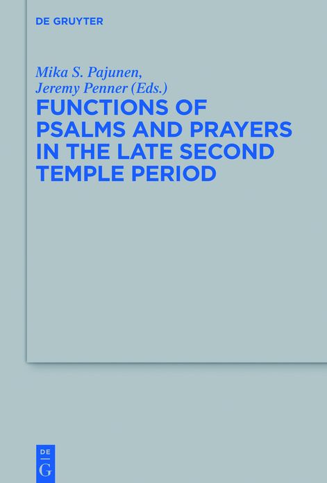 Functions of Psalms and Prayers in the Late Second Temple Period