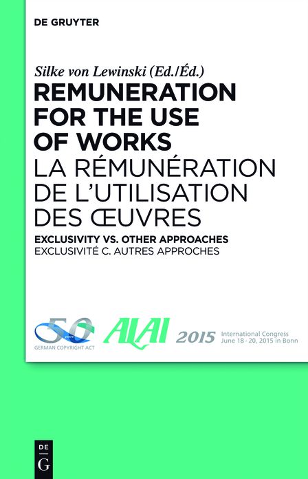 Remuneration for the Use of Works: Exclusivity vs. Other Approaches