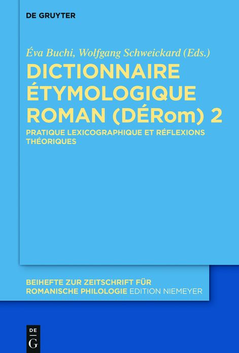 Dictionnaire Etymologique Roman (DERom) 2: Pratique lexicographique et reflexions theoriques