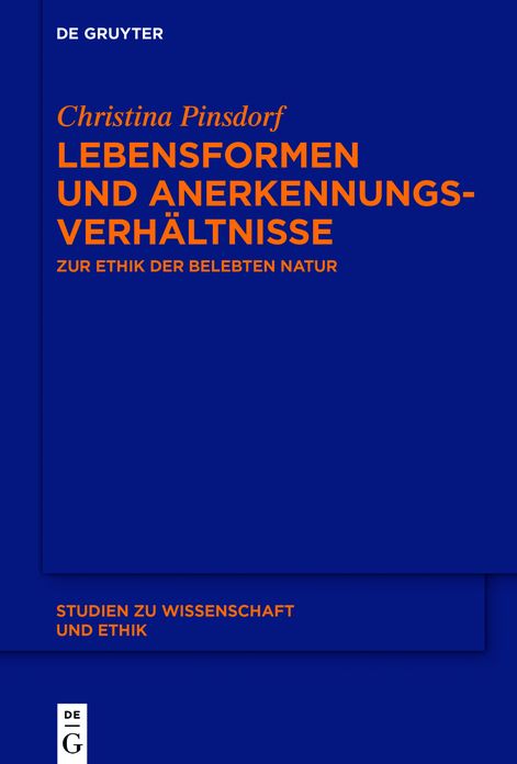 Lebensformen und Anerkennungsverhaltnisse: Zur Ethik der belebten Natur