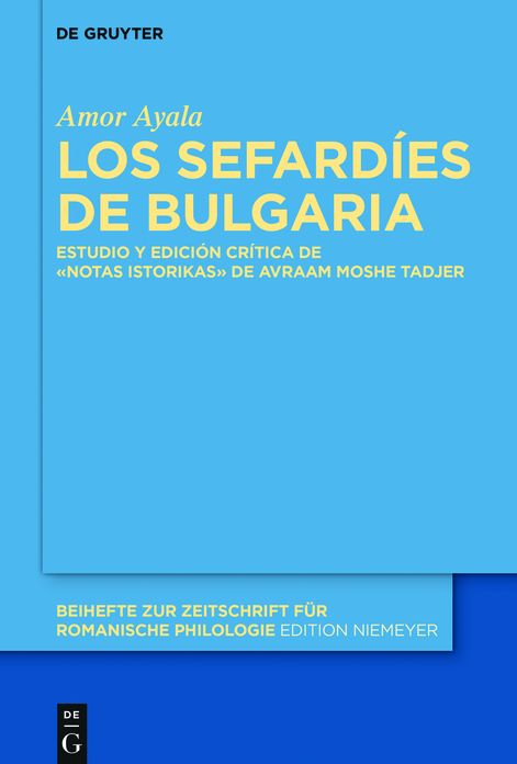 Los sefardies de Bulgaria: Estudio y edicion critica de la obra "Notas istorikas" de Avraam Moshe Tadjer