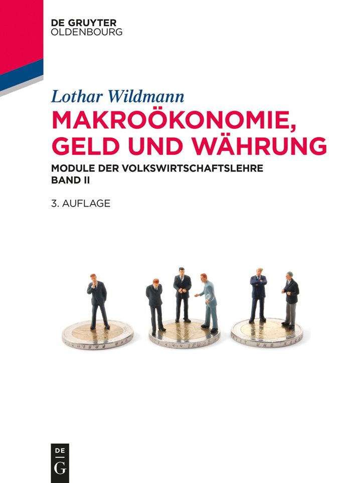 Makro#x000F6;konomie, Geld und W#x000E4;hrung: Module der Volkswirtschaftslehre Band II