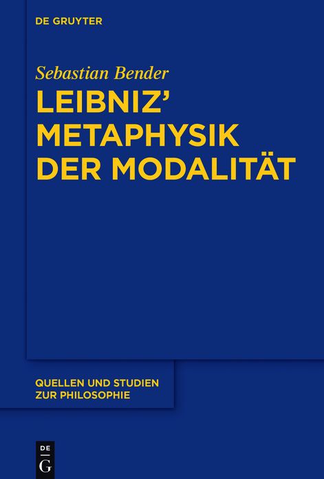 Leibniz' Metaphysik der Modalit#x000E4;t
