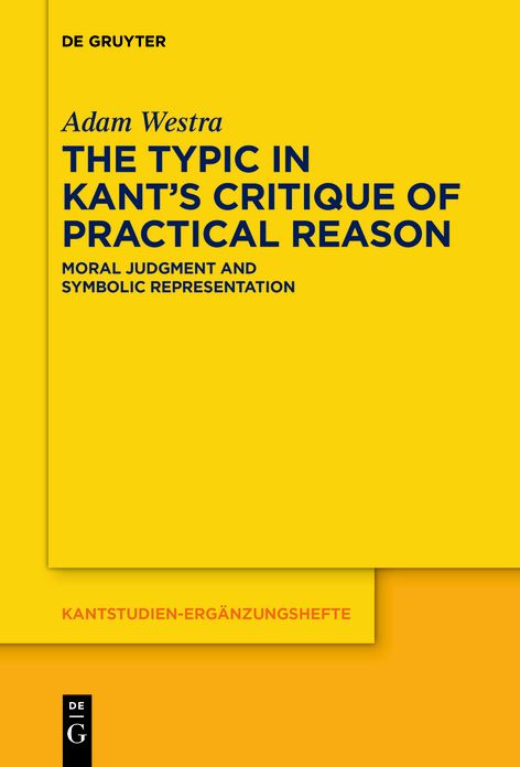 The Typic in Kant's "Critique of Practical Reason": Moral Judgment and Symbolic Representation