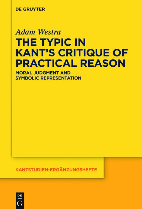 The Typic in Kant's "Critique of Practical Reason": Moral Judgment and Symbolic Representation