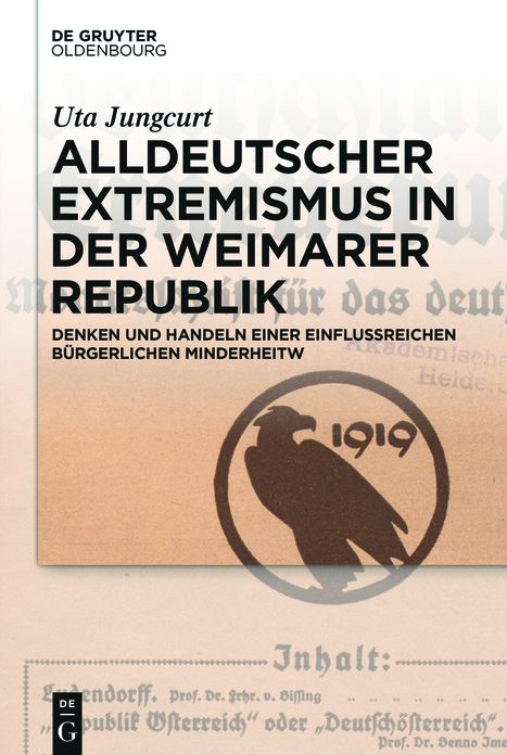 Alldeutscher Extremismus in der Weimarer Republik: Denken und Handeln einer einflussreichen b#x000FC;rgerlichen Minderheit