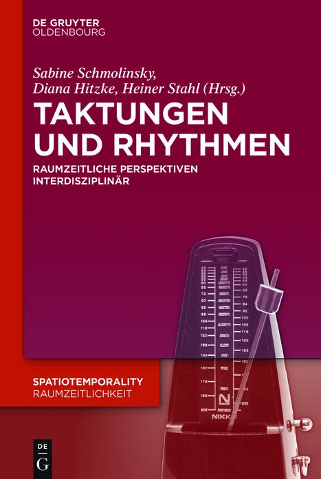 Taktungen und Rhythmen: Raumzeitliche Perspektiven interdisziplinar