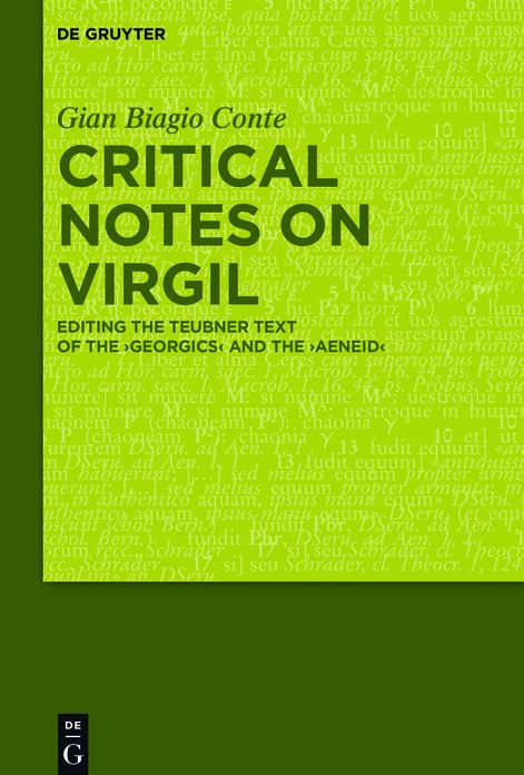 Critical Notes on Virgil: Editing the Teubner Text of the "Georgics" and the "Aeneid"