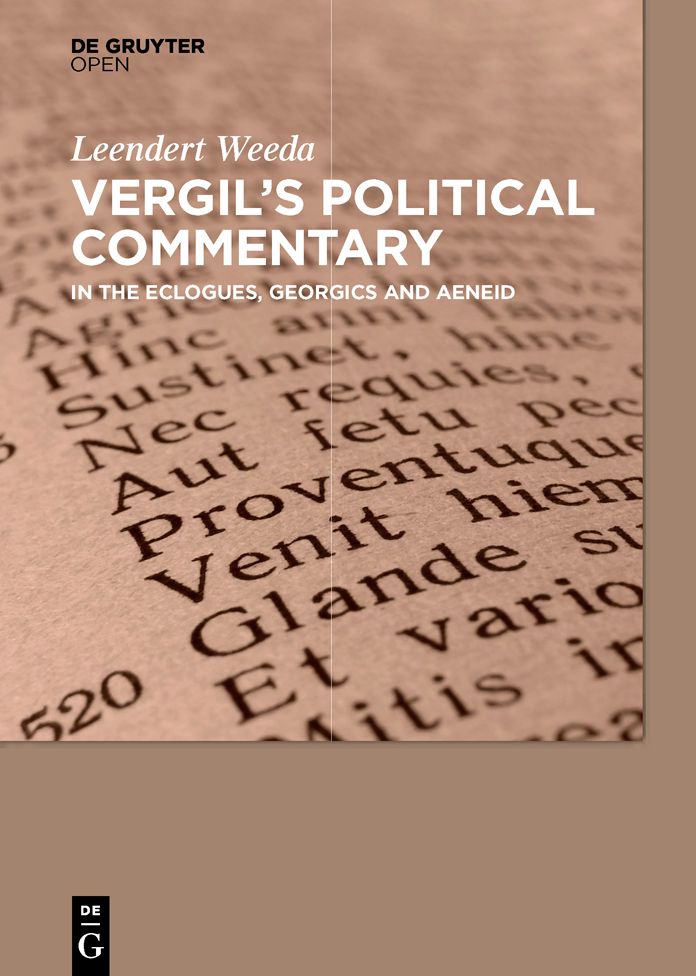 Vergil#x000B4;s Political Commentary: in the Eclogues, Georgics and Aeneid