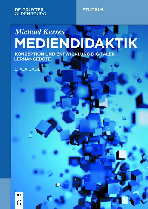 Mediendidaktik: Konzeption und Entwicklung digitaler Lernangebote