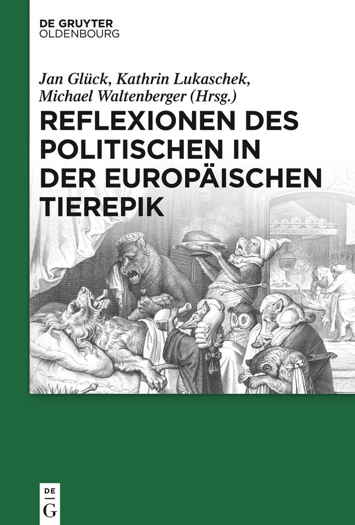 Reflexionen des Politischen in der europ#x000E4;ischen Tierepik