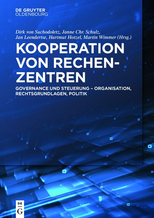 Kooperation von Rechenzentren: Governance und Steuerung - Organisation, Rechtsgrundlagen, Politik