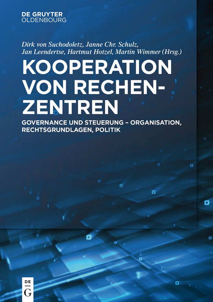 Kooperation von Rechenzentren: Governance und Steuerung - Organisation, Rechtsgrundlagen, Politik