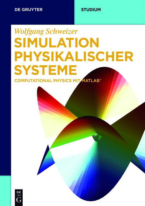 Simulation physikalischer Systeme: Computational Physics mit MATLAB
