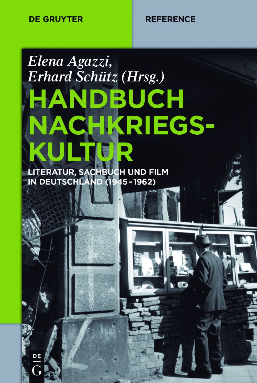 Handbuch Nachkriegskultur: Literatur, Sachbuch und Film in Deutschland (1945-1962)