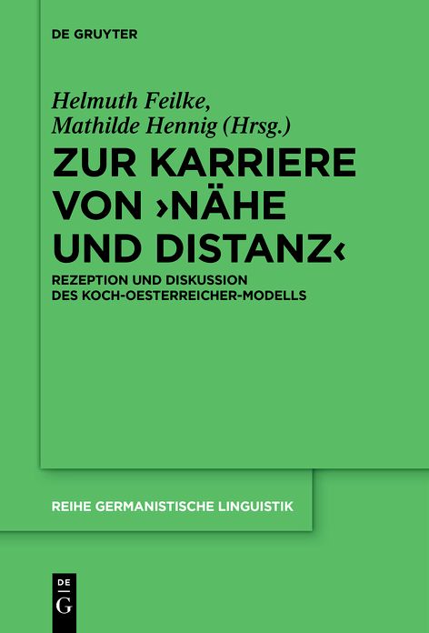 Zur Karriere von 'Nahe und Distanz': Rezeption und Diskussion des Koch-Oesterreicher-Modells