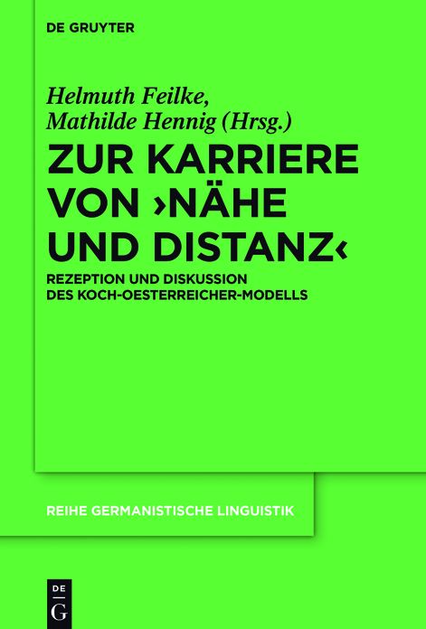 Zur Karriere von #8250;N#x000E4;he und Distanz#8249;: Rezeption und Diskussion des Koch-Oesterreicher-Modells