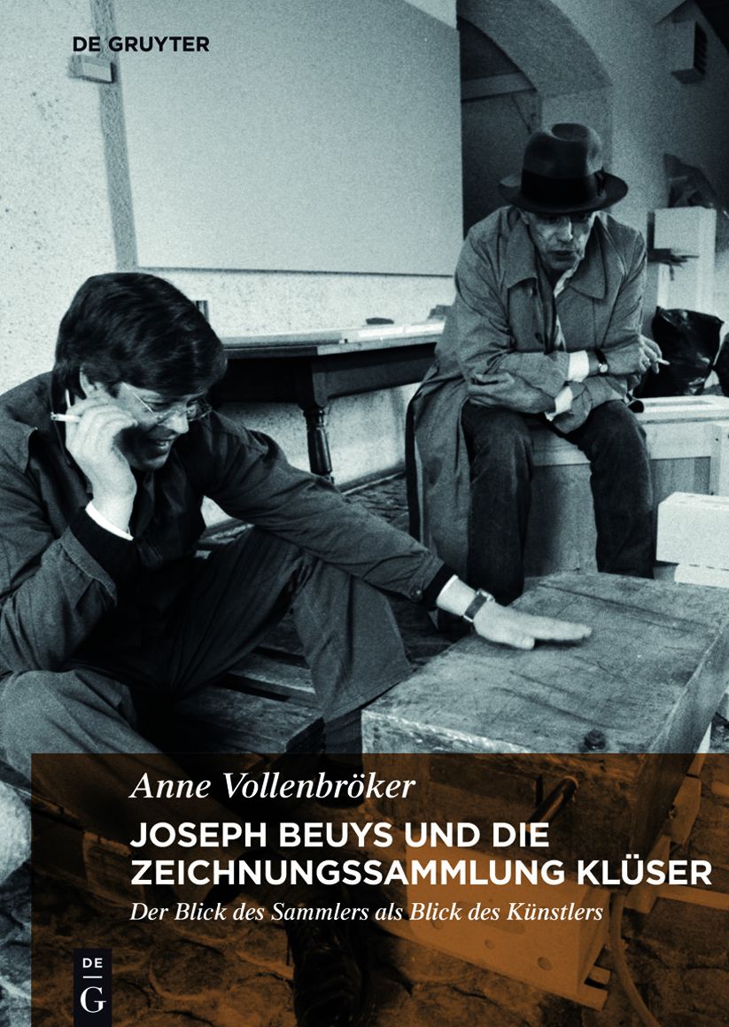 Joseph Beuys und die Zeichnungssammlung Kluser: Der Blick des Sammlers als Blick des Kunstlers