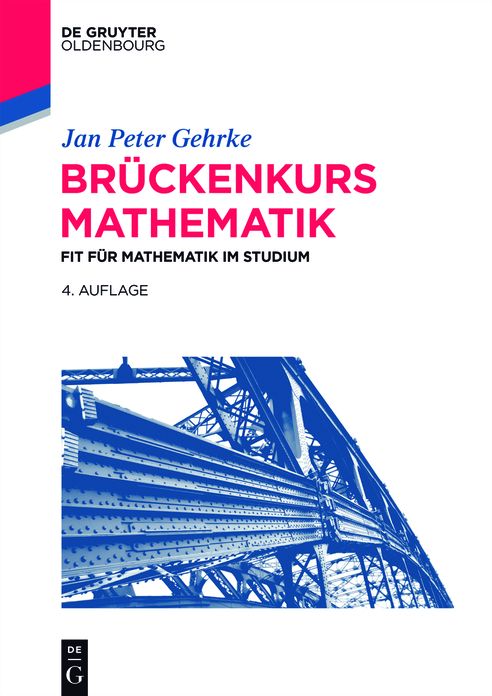 Bruckenkurs Mathematik: Fit fur Mathematik im Studium