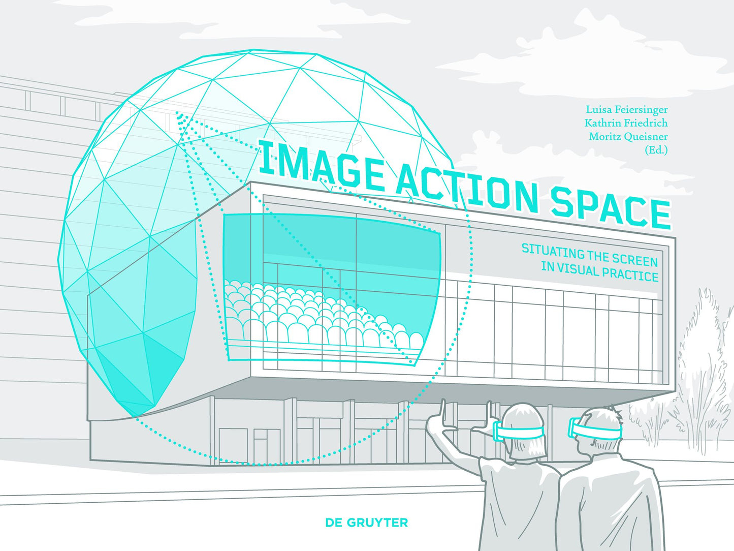 Image - Action - Space: Situating the Screen in Visual Practice