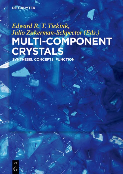 Multi-Component Crystals: Synthesis, Concepts, Function