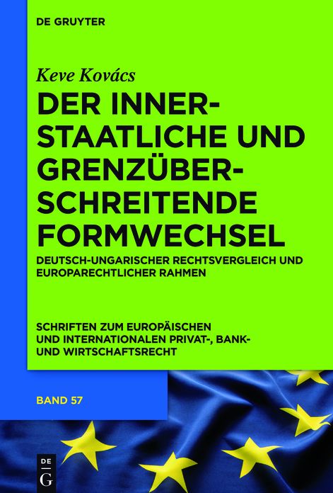 Der innerstaatliche und grenzuberschreitende Formwechsel: Deutsch-ungarischer Rechtsvergleich und europarechtlicher Rahmen