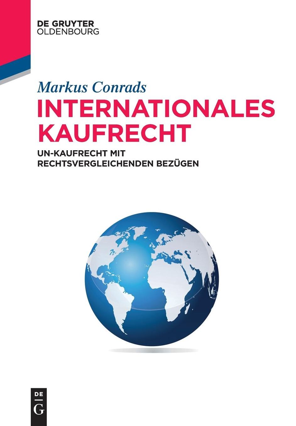 Internationales Kaufrecht: UN-Kaufrecht mit rechtsvergleichenden Bezugen