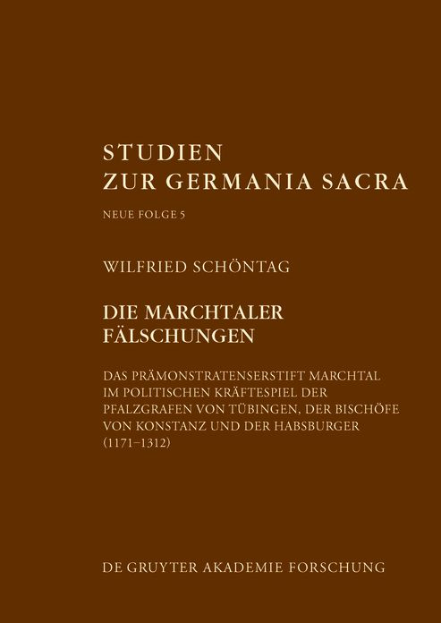 Die Marchtaler Falschungen: Das Pramonstratenserstift Marchtal im politischen Kraftespiel (1171-1312)
