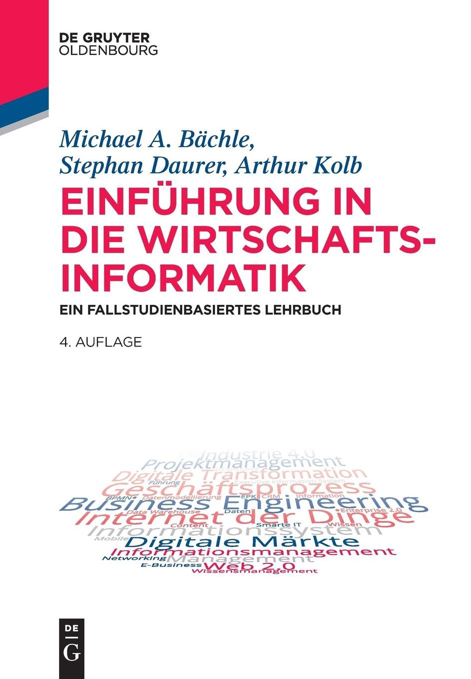 Einfuhrung in die Wirtschaftsinformatik: Ein fallstudienbasiertes Lehrbuch