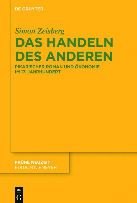 Das Handeln des Anderen: Pikarischer Roman und Okonomie im 17. Jahrhundert