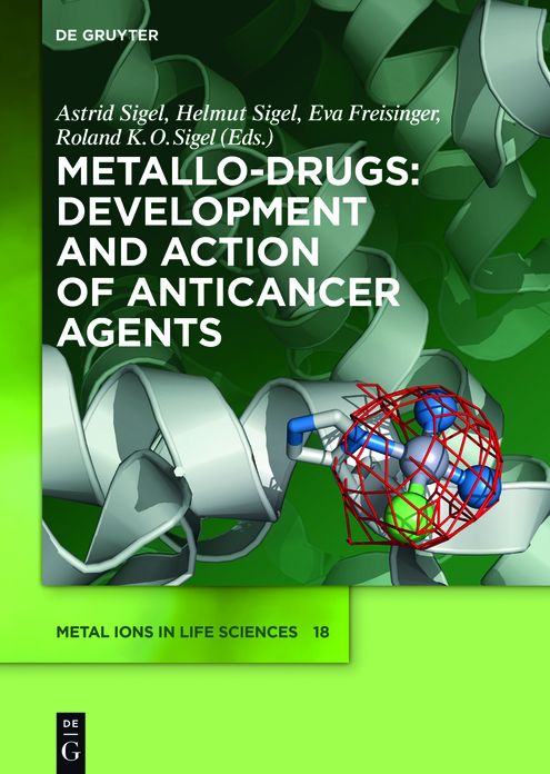 Metallo-Drugs: Development and Action of Anticancer Agents: Development and Action of Anticancer Agents
