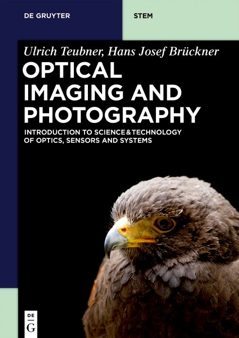 Optical Imaging and Photography: Introduction to Science and Technology of Optics, Sensors and Systems