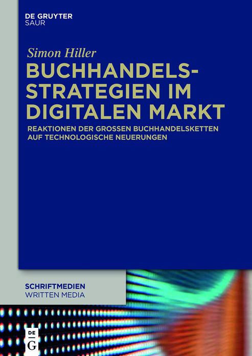 Buchhandelsstrategien im digitalen Markt: Reaktionen der grossen Buchhandelsketten auf technologische Neuerungen