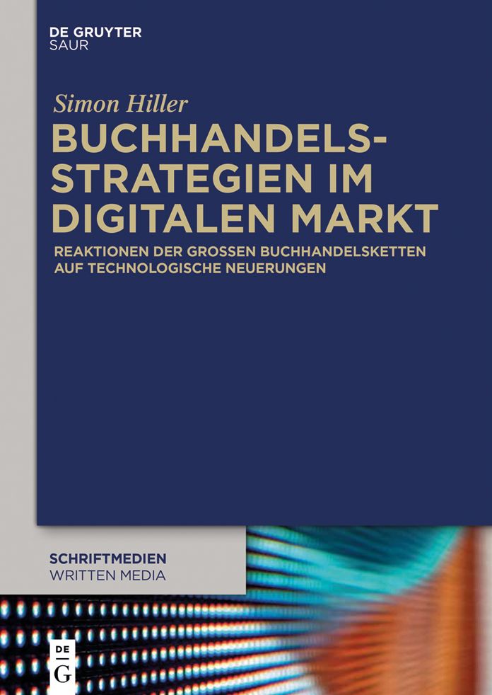 Buchhandelsstrategien im digitalen Markt: Reaktionen der gro#x000DF;en Buchhandelsketten auf technologische Neuerungen