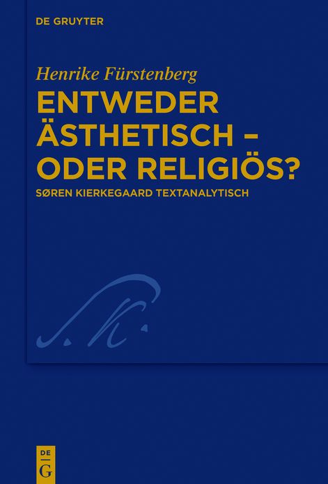 Entweder asthetisch - oder religios?: Soren Kierkegaard textanalytisch