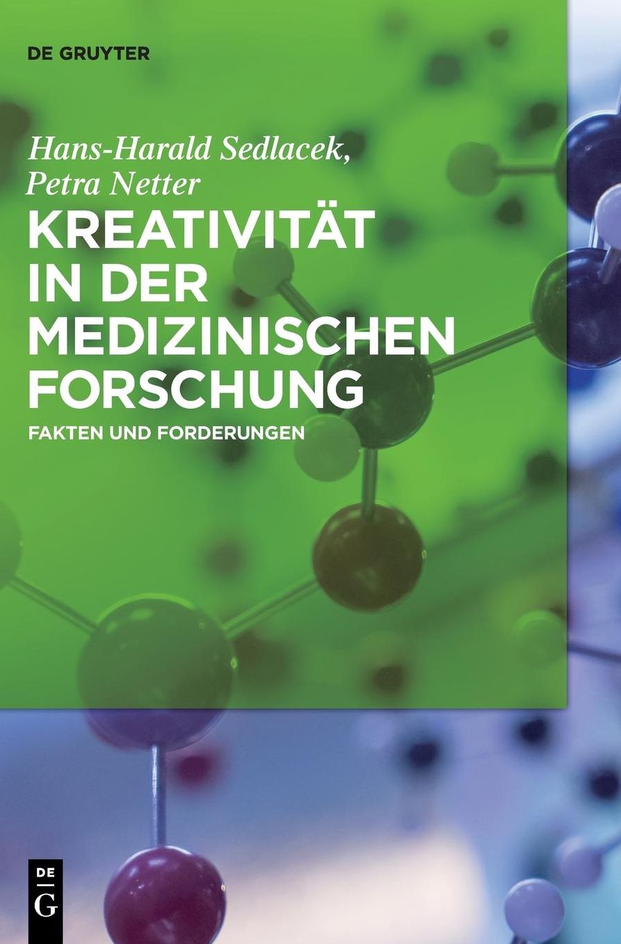 Kreativit?t in der medizinischen Forschung: Fakten und Forderungen
