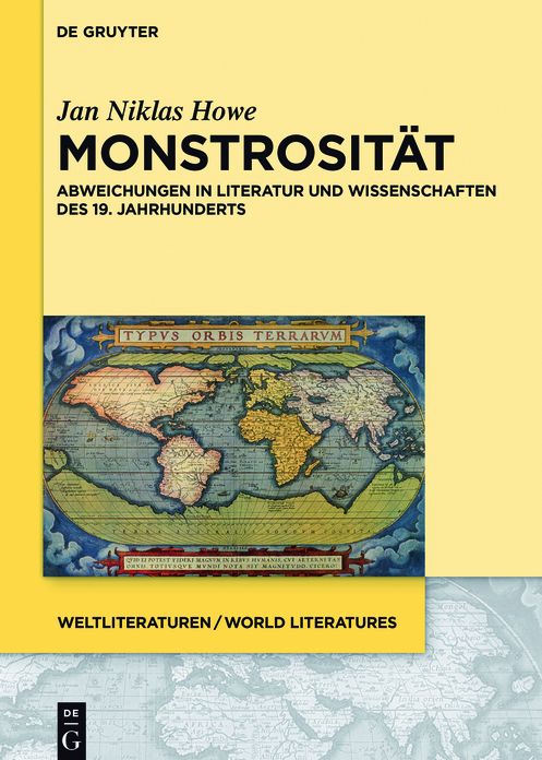 Monstrosit#x000E4;t: Abweichungen in Literatur und Wissenschaften des 19. Jahrhunderts