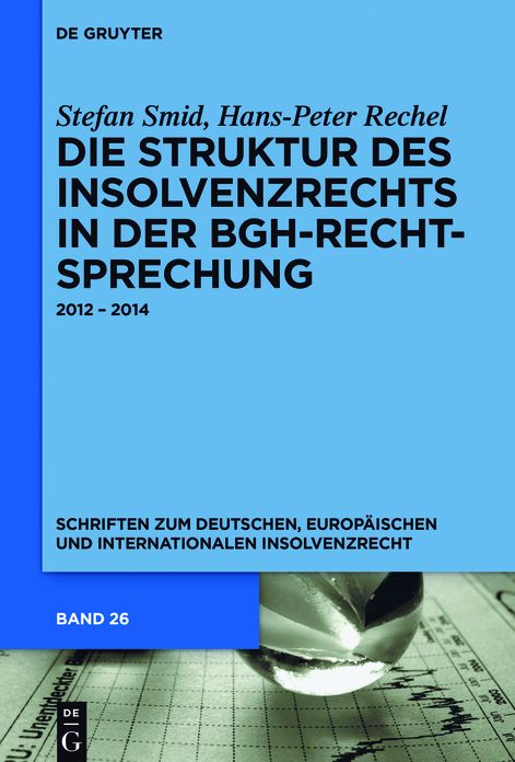 Die Struktur des Insolvenzrechts in der BGH-Rechtsprechung: 2012 - 2014