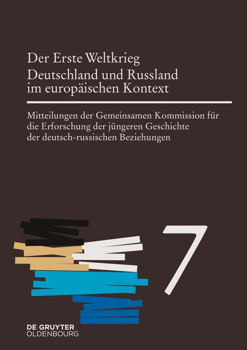 Der Erste Weltkrieg. Deutschland und Russland im europaischen Kontext