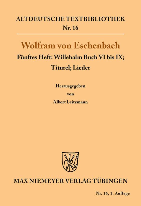 Willehalm Buch VI bis IX; Titurel; Lieder