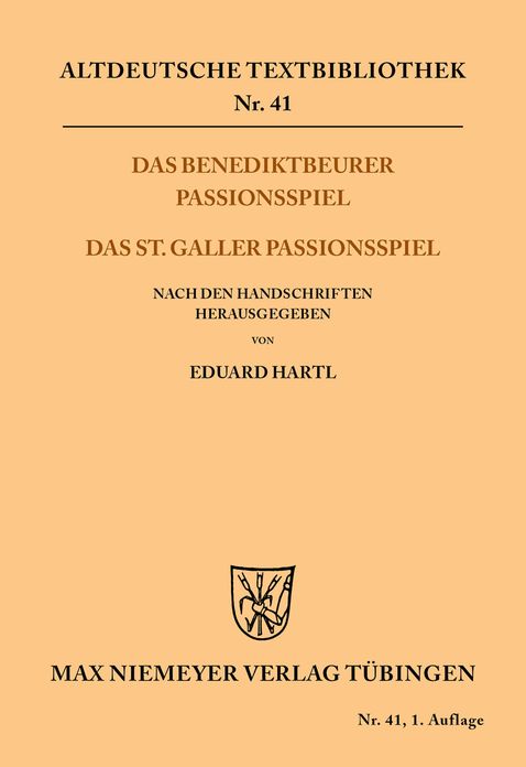 Das Benediktbeurer Passionsspiel: Das St. Galler Passionsspiel. Nach den Handschriften