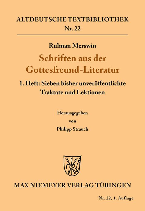 Schriften aus der Gottesfreund-Literatur: 1. Heft: Sieben bisher unveroffentlichte Traktate und Lektionen