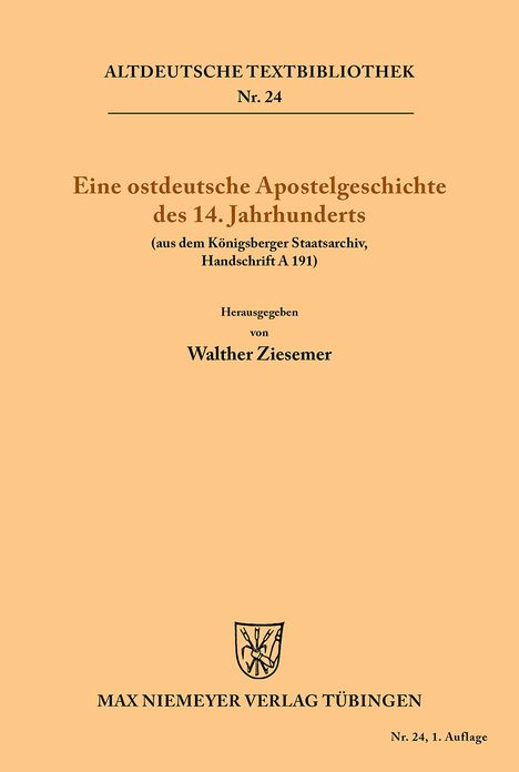 Eine ostdeutsche Apostelgeschichte des 14. Jahrhunderts: (Aus dem Konigsberger Staatsarchiv Handschrift A 191)