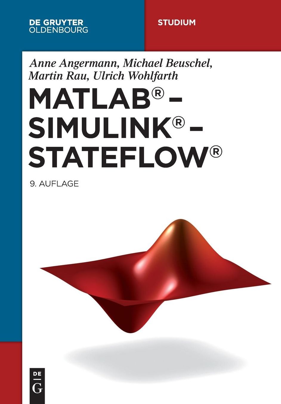 MATLAB - Simulink - Stateflow: Grundlagen, Toolboxen, Beispiele