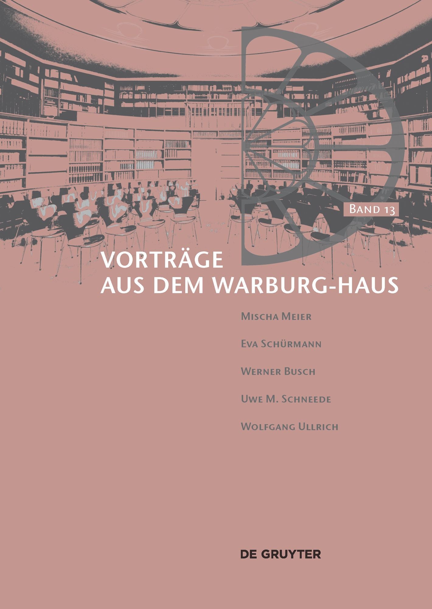 Vortrage aus dem Warburg-Haus. Band 13