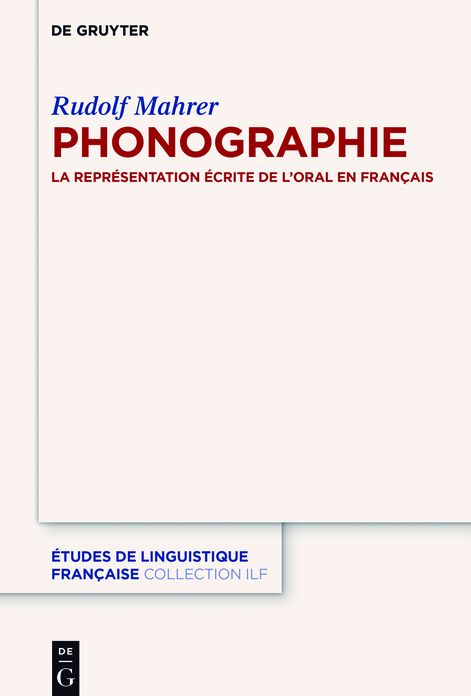 Phonographie: La repr#x000E9;sentation #x000E9;crite de l'oral en fran#x000E7;ais