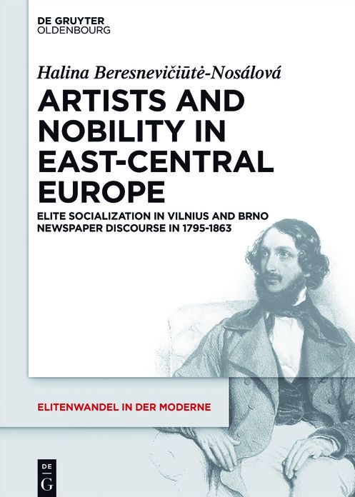 Artists and Nobility in East-Central Europe: Elite Socialization in Vilnius and Brno Newspaper Discourse in 1795-1863