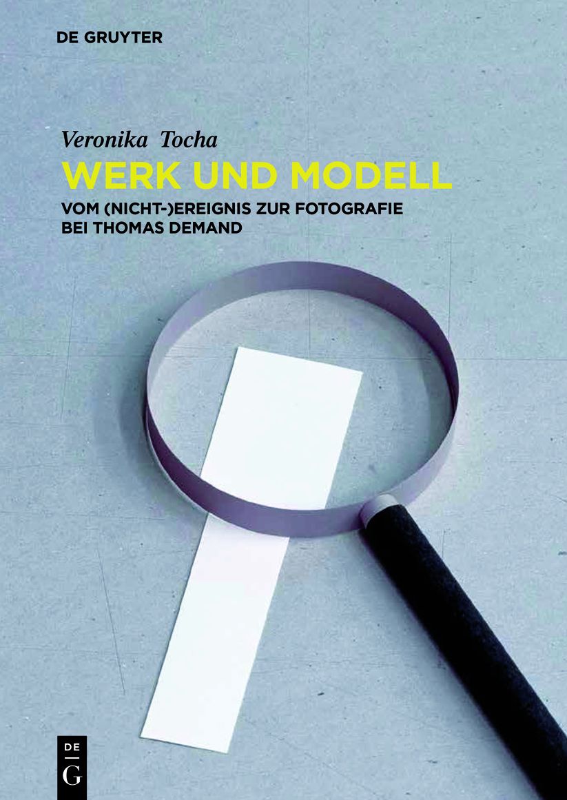 Werk und Modell: Vom (Nicht-)Ereignis zur Fotografie bei Thomas Demand