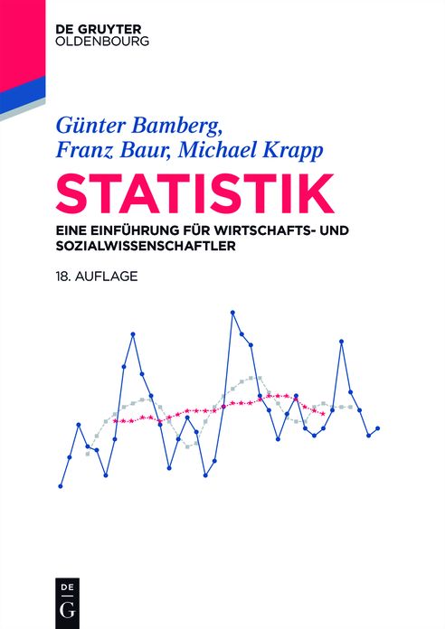 Statistik: Eine Einf#x000FC;hrung f#x000FC;r Wirtschafts- und Sozialwissenschaftler