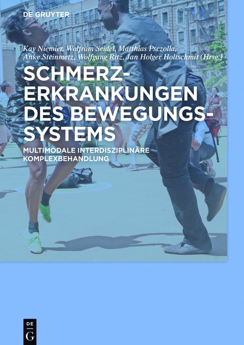 Schmerzerkrankungen des Bewegungssystems: Multimodale interdisziplinare Komplexbehandlung